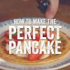 How to make the perfect pancake!