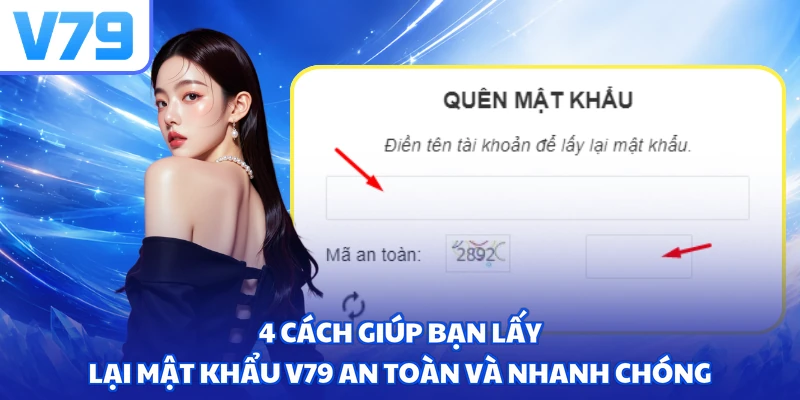 4 cách giúp bạn lấy lại mật khẩu V79 an toàn và nhanh chóng